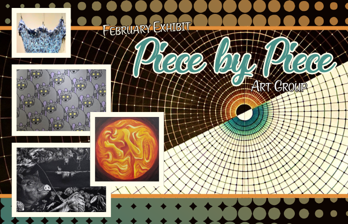 February Gallery Exhibit: Piece by Piece Art Group