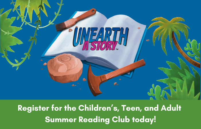 Register for the Children's Teen, and Adult Summer Reading Club today!